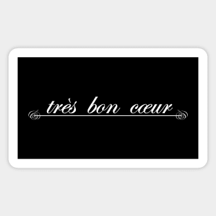 tres bon coeur  very good heart french Sticker